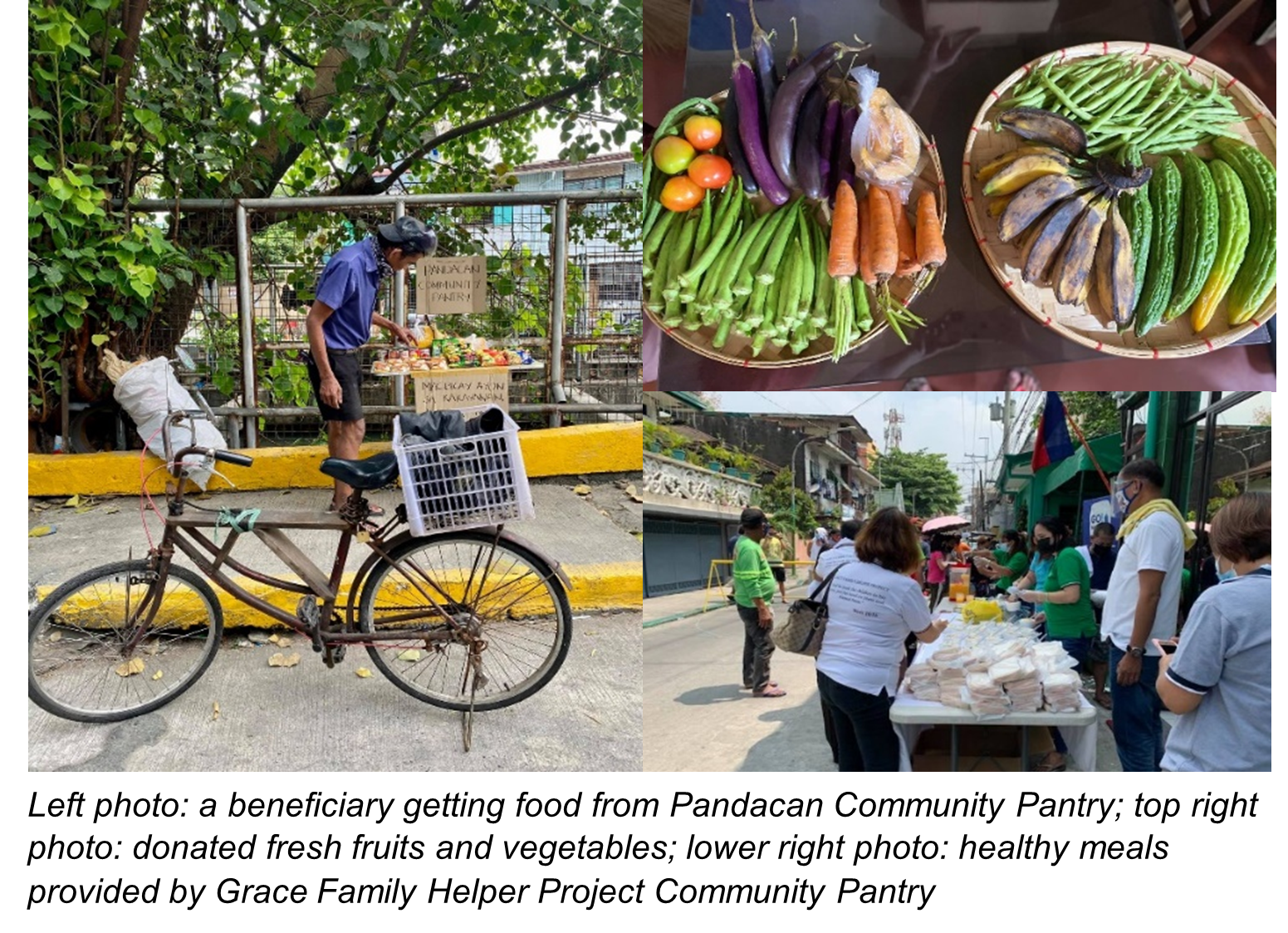 Left photo: a beneficiary getting food from Pandacan Community Pantry; top right photo: donated fresh fruits and vegetables; lower right photo: healthy meals provided by Grace Family Helper Project Community Pantry 