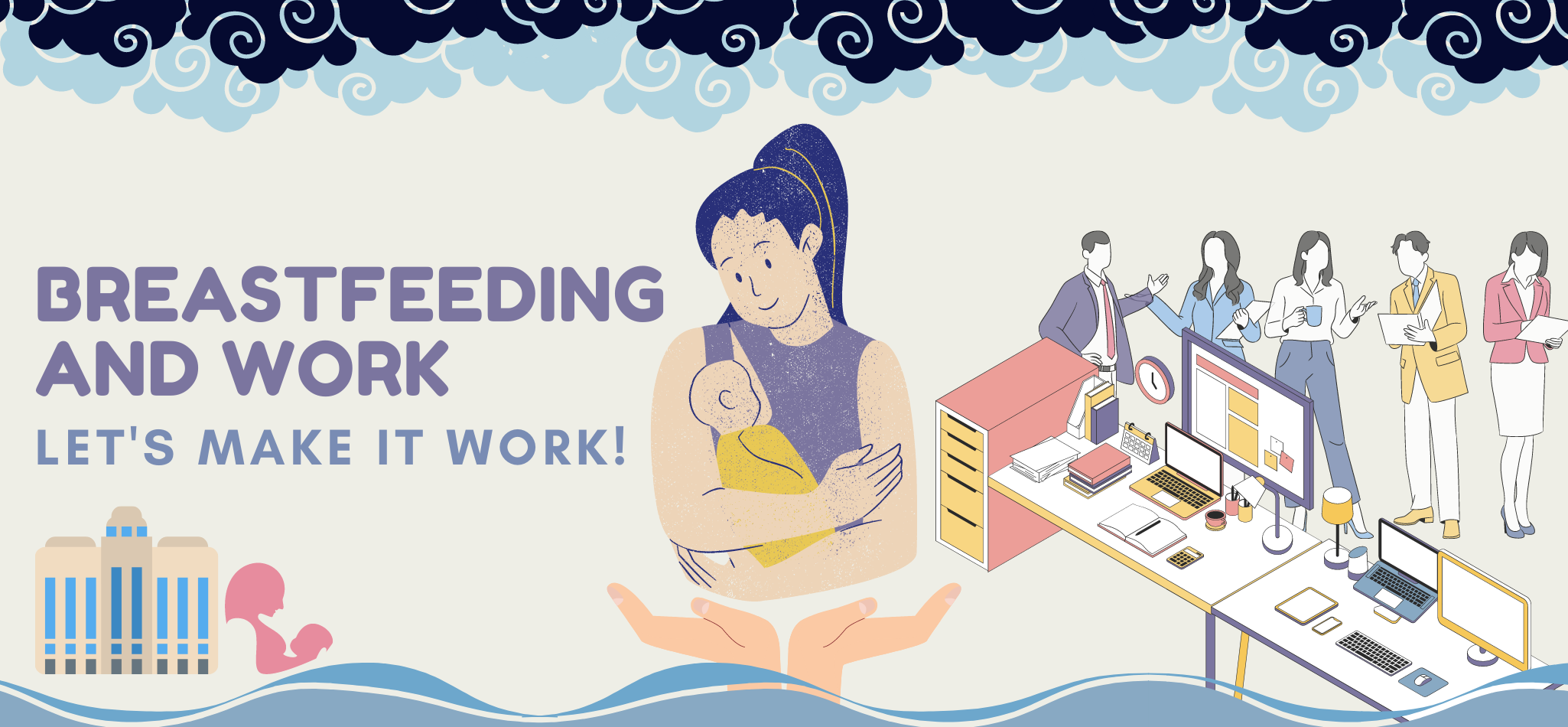 BREASTFEEDING IN THE WORKPLACE