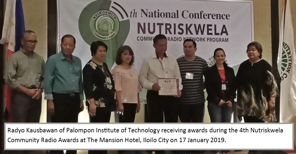 Radyo Kausbawan of Palompon Institute of Technology receiving awards during the 4th Nutriskwela Community Radio Awards at The Mansion Hotel, Iloilo City on 17 January 2019. 
